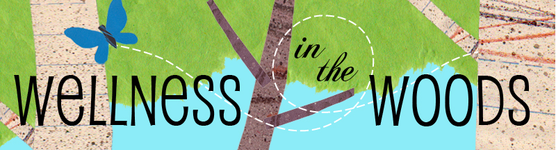 Wellness in the Woods: Additional Bliss